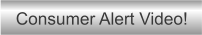 Consumer Alert Video!